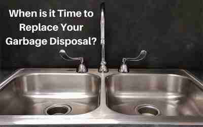 When Is It Time to Replace Your Garbage Disposal?